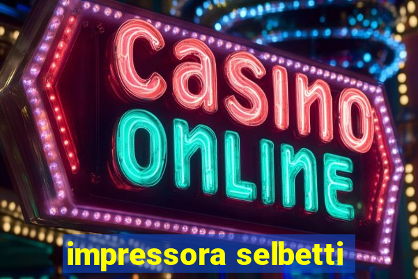 impressora selbetti